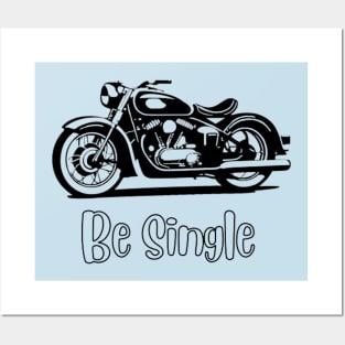 Be Single Posters and Art